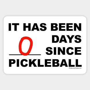 It has been 0 Days Since Pickleball Sticker